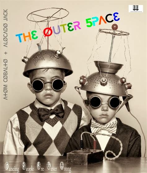 THE OUTER SPACE RELOAD: THE OUTER SPACE - DANCING PEOPLE ARE NEVER WRONG (2013)