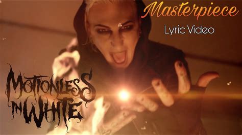 Motionless In White - Masterpiece Lyric Video - YouTube