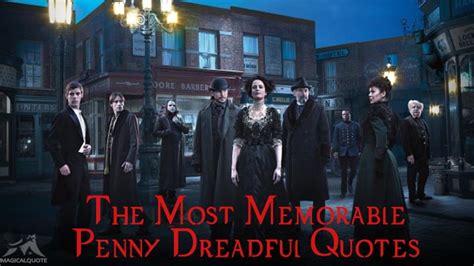 The Most Memorable Penny Dreadful Quotes - MagicalQuote