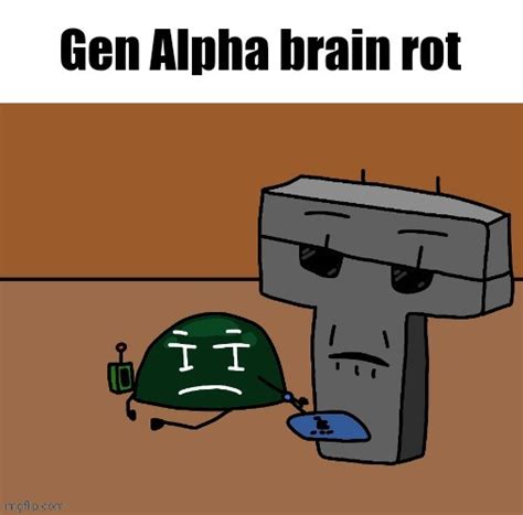 Gen Alpha brain rot - Imgflip