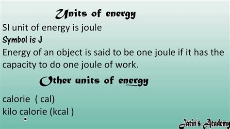 SI Units of Energy and other units of energy Joule calorie and its ...