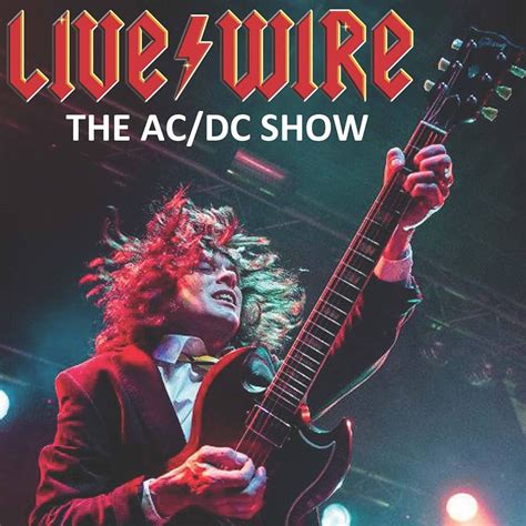 Live/Wire – The AC/DC Show - Real Time LiveReal Time Live