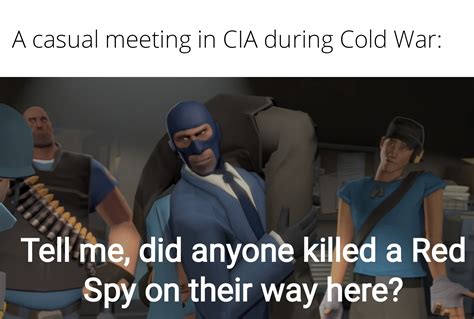 Making a meme from every line in "Meet the Spy": Day 11. : r/memes