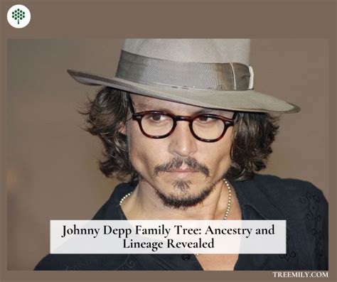 Johnny Depp's Family Tree and Ancestral Lineage