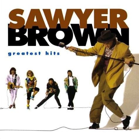 Sawyer Brown - Greatest Hits Lyrics and Tracklist | Genius