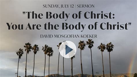 “The Body of Christ: You Are the Body of Christ” — Summerland Presbyterian Church