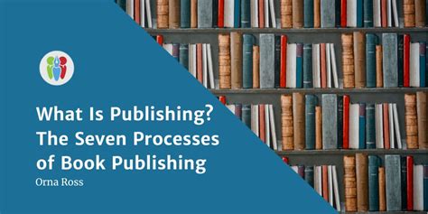 What Is Publishing? The Seven Processes of Book Publishing — The Self ...