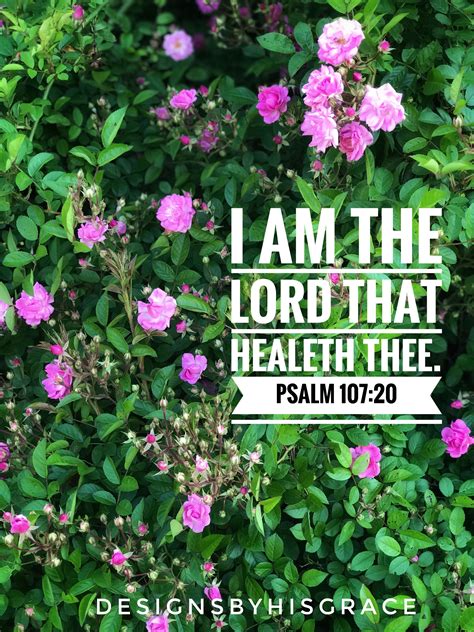 I am the Lord that healeth thee. #promises #healing #faithful #designsbyhisgrace #psalm107:20 ...