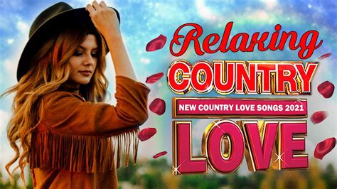 Best Country Love Songs Playlist 2021 - Top New Country Love Songs 2021 ...