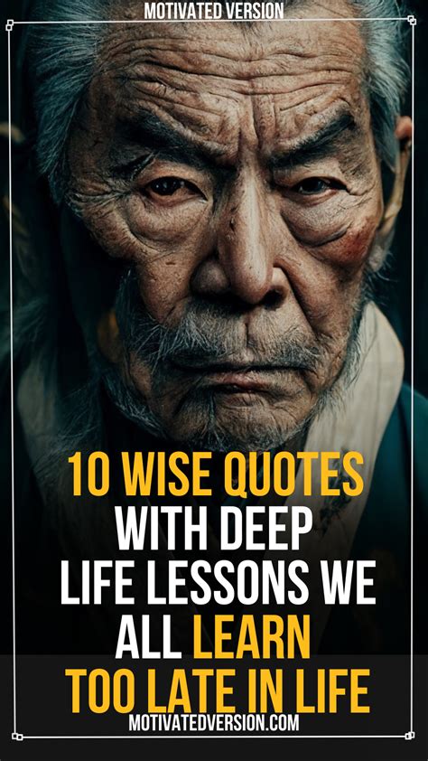 10 Wise Quotes with Deep Life Lessons We All Learn Too Late in Life in ...