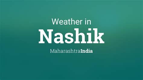 Weather for Nashik, Maharashtra, India