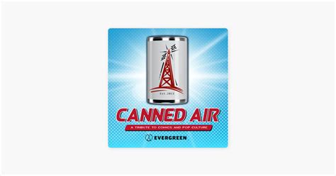 ‎Canned Air: A Tribute to Comics and Pop Culture on Apple Podcasts