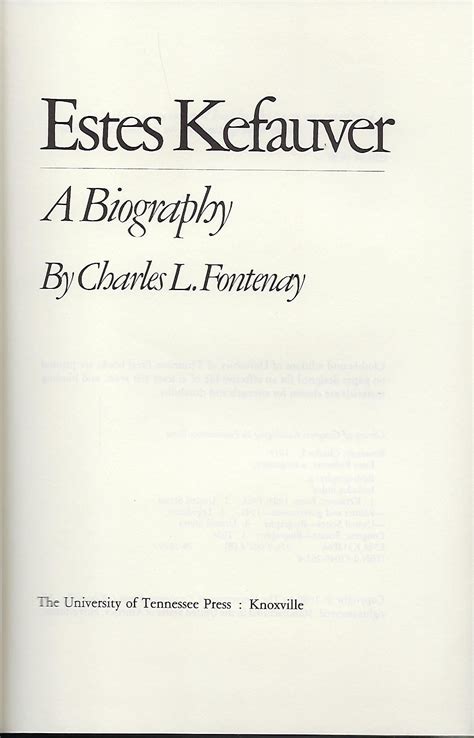 ESTES KEFAUVER: A BIOGRAPHY | Charles L. FONTENAY | First Edition ...