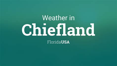 Weather for Chiefland, Florida, USA