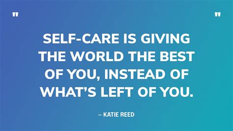 101 Best Self-Care Quotes To Remind You What Matters