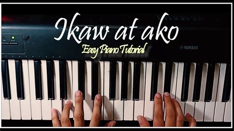 Ikaw at Ako (Easy Piano Tutorial) - YouTube