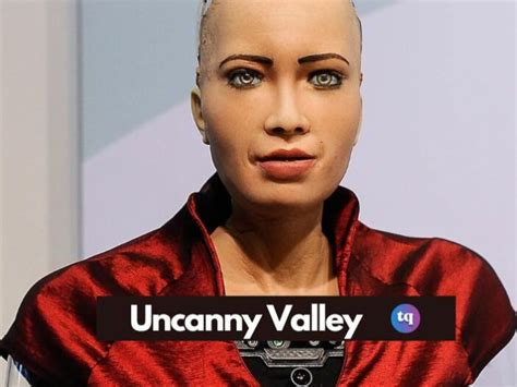 Uncanny Valley: Examples, Effects, And Theory - TechQlik