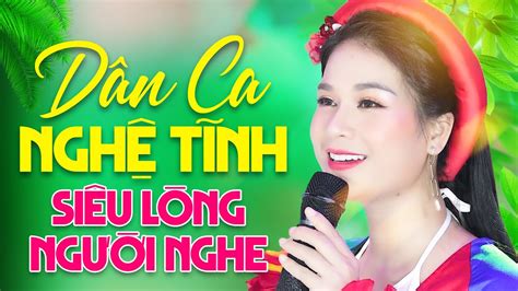 Dân Ca Nghệ Tĩnh Hay Nhất 2022 - LK Nhạc Trữ Tình Quê Hương Ngọt Lịm Tim - YouTube