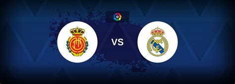 La Liga: Mallorca vs Real Madrid - Match preview