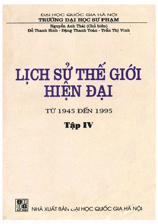 Lịch Sử Thế Giới Hiện Đại Từ 1945 Đến 1995 Tập 4 - Nguyễn Anh Thái, 296 Trang | Sách Việt Nam