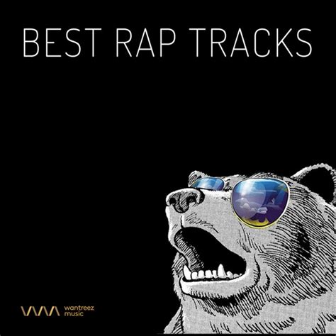 Best Rap Tracks - Compilation by Various Artists | Spotify