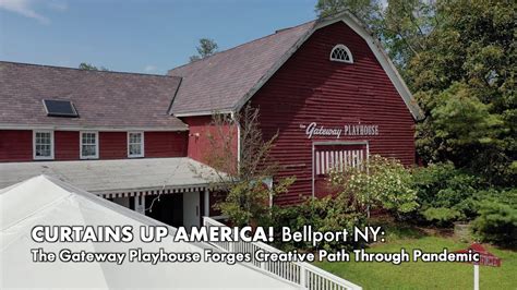 CURTAINS UP AMERICA The Gateway Playhouse in Bellport, NY - YouTube