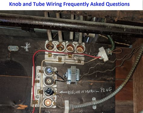 Knob and Tube Wiring Frequently Asked Questions - Kuhlman Electrical ...