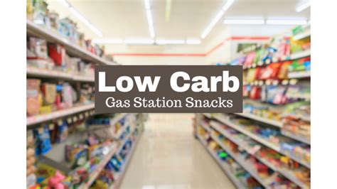 Best Low Carb Gas Station Snacks For Traveling - Natasha's Southern Flavor