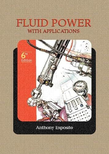 Fluid Power With Applications - Esposito, Anthony: 9780130608994 - AbeBooks