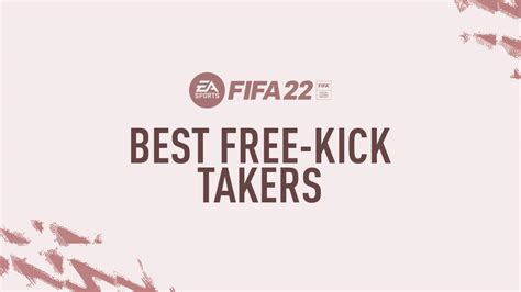 FIFA 22 Best Free-Kick Takers – FIFPlay