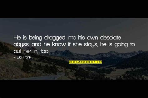 Desolate Quotes: top 73 famous quotes about Desolate