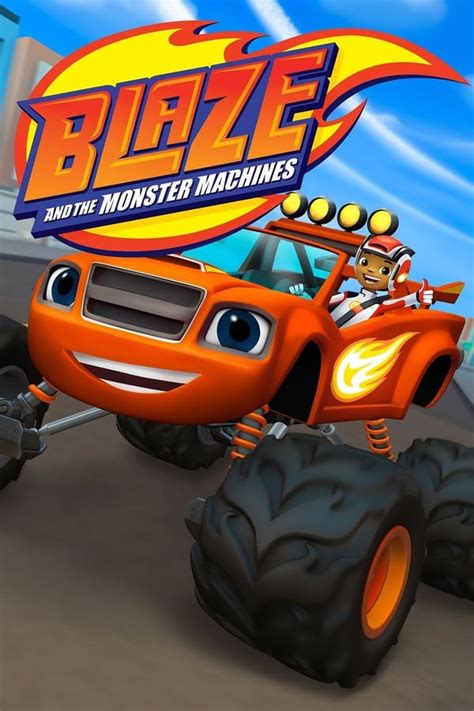 Blaze and the Monster Machines (TV Series 2014- ) — The Movie Database (TMDB)