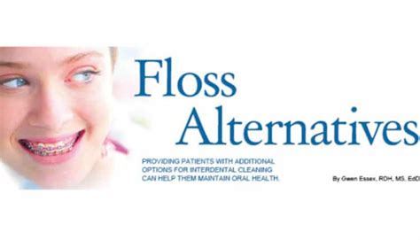 Providing Patients with Floss Alternatives - Dimensions of Dental Hygiene