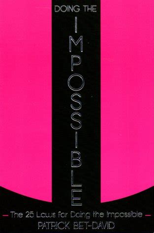 Doing The Impossible: The 25 Laws for Doing The Impossible by Patrick Bet-David