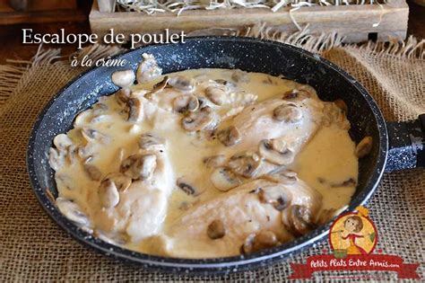 Escalope de poulet à la crème | Petits Plats Entre Amis