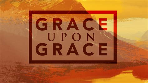 Grace, Grace and More Grace – Joy4Life Ministries