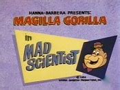 Mad Scientist (1964) Season 1 Episode N-08- Magilla Gorilla Cartoon Episode Guide
