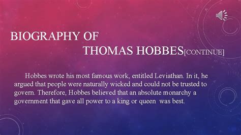 PHYLOSOPHER Thomas Hobbes BIOGRAPHY OF THOMAS HOBBES Thomas