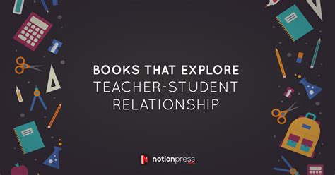 11 books that explore teacher-student relationships | Notion Press