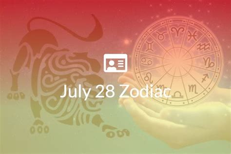 July 28 Zodiac Sign Full Horoscope And Personality