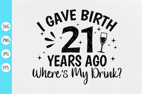 I Gave Birth 21 Years Ago SVG Graphic by DesignstyleAY · Creative Fabrica