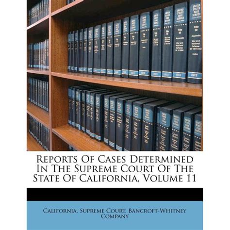 Reports of Cases Determined in the Supreme Court of the State of California, Volume 11 - Walmart ...