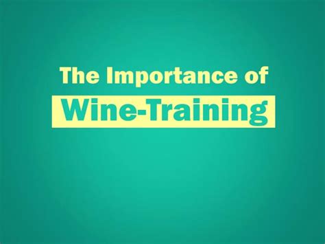 The Importance of Wine-Training | PPT