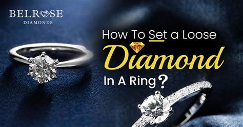 How To Set a Loose Diamond In A Ring?