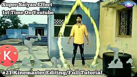 Kinemaster Editing #21 || Super Saiyan Effect || Dragon Ball Z || Full ...