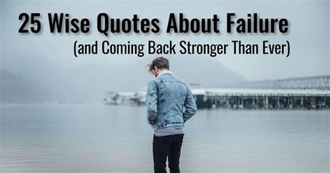 25 Wise Quotes About Failure (and Coming Back Stronger Than Ever)