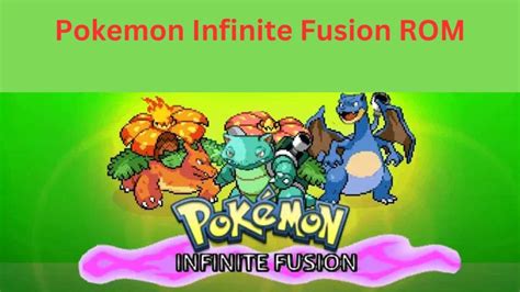 Pokemon Infinite Fusion ROM Download (Latest Version)