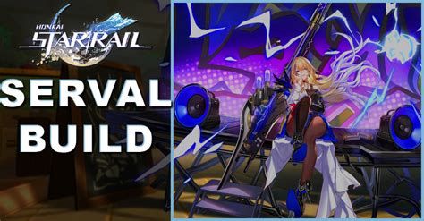 Serval Build, Light, Cone, & Relics | Honkai: Star Rail - zilliongamer