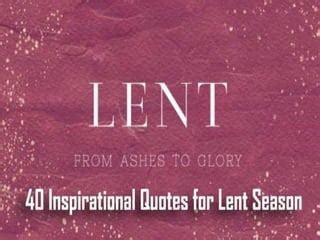 40 Faith-Filled Lent Quotes to Help You Finish Your Awesome Lenten ...
