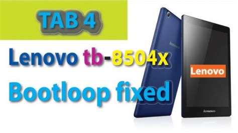 Lenovo tab4 8 tb 8504x firmware - updated July 2024